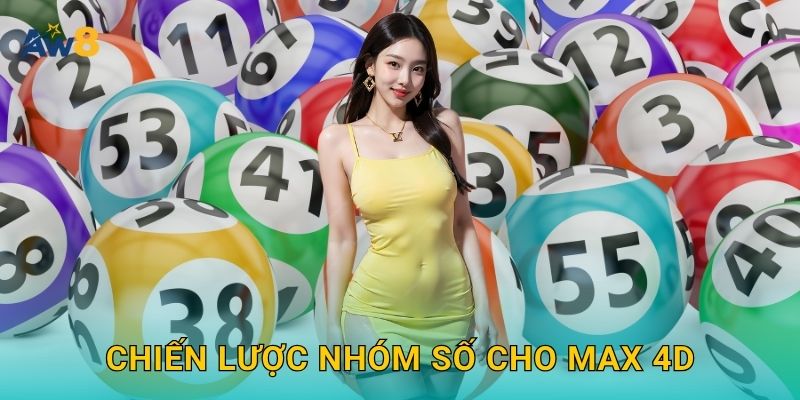 Chiến lược nhóm số cho Max 4D