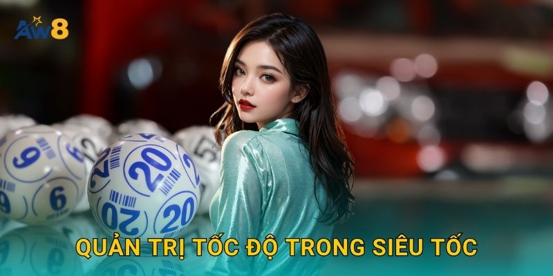 Quản trị tốc độ trong siêu tốc