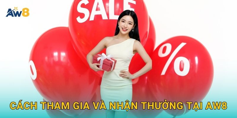 Khuyến mãi cực hấp dẫn – Săn thưởng liên tục tại Aw8 2 Cách tham gia và nhận thưởng tại Aw8